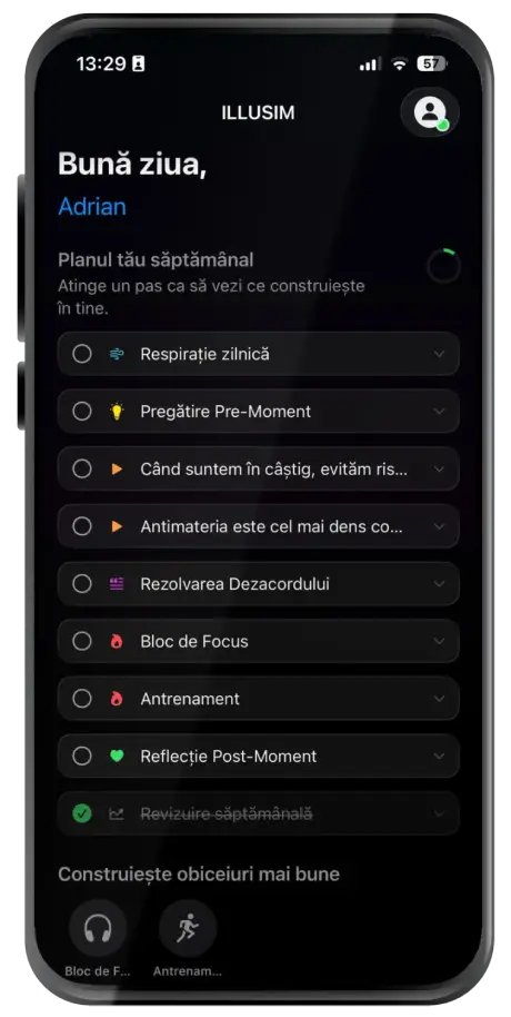 Captură din aplicația Illusim cu planul săptămânal și practici ghidate pentru claritate mentală și obiceiuri